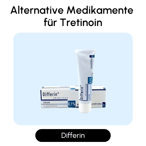 Alternative Medikamente für Tretinoin